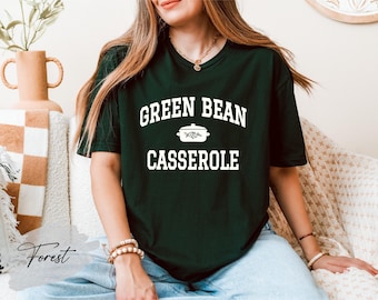 Green Bean Casserole Shirt | Funny Thanksgiving Tee | Holiday Foodie T-shirt | Retro Kitchen Gift | Cozy Fall Dinner Top, Chef Gift