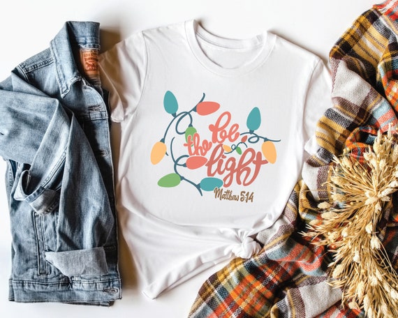 Be the Light Shirt Christmas Lights Shirt Jesus Shirt Bible - Etsy