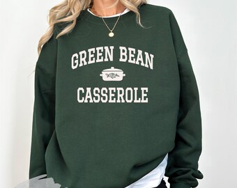 Green Bean Casserole Sweatshirt| Funny Thanksgiving Sweatshirt | Holiday Foodie Top | Retro Kitchen Gift | Cozy Fall Dinner Top