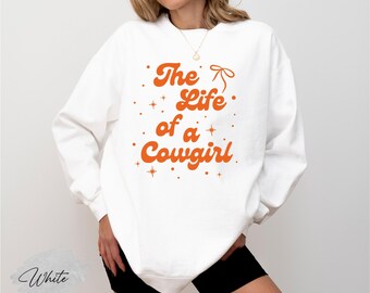 The Life Of A Cowgirl Sweatshirt Cowgirl Era Country Western Sweater Rodeo Fangirl Merch TS12 Album Sweatshirt Gift For Her Concert Top