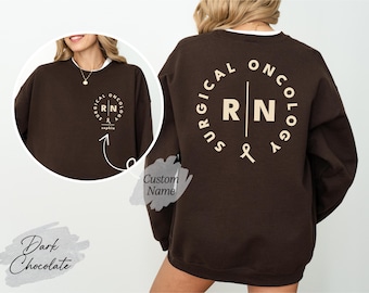 Custom Surgical Oncology Nurse Sweatshirt, Registered Nurse Sweater, SO Crewneck Sweater, Shirt For Work, Cancer Team, Oncology Nurse