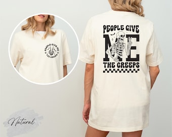 Funny Halloween Shirt, People give me the creeps Shirt, Skeleton Shirt, Back and Front Design Tshirt For Halloween, Cool Halloween Gifts