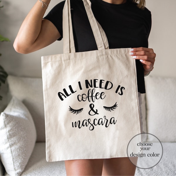 All I Need Is Coffee & Mascara Tote Bag, Coffee Lover Tote Bag, Coffee Addict Tote Bag, Mascara Lover Tote Bag, Makeup Lover Tote Bag