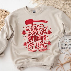 Baking Spirits Bright Sweatshirt, Christmas Baking Sweatshirt, Mom Christmas Sweatshirt, Grandma Christmas Sweatshirt