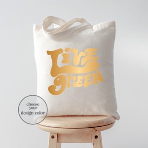 Live Green Tote Bag, Vegan Tote Bag, Eco Conscious Bag, Zero Waste Tote Bag, Go Green Tote Bag, Eco Friendly Gift, Reusable Canvas Tote image 3