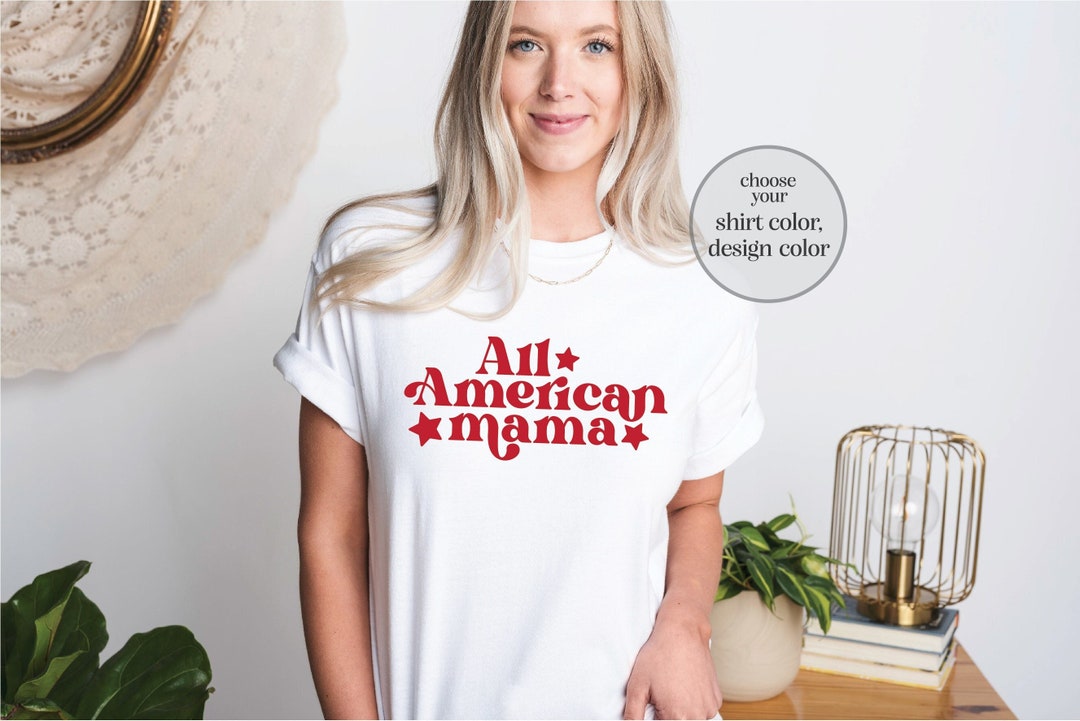 All American Mama Shirt, Mom 4th of July Shirt, Patriotic Mom Shirt