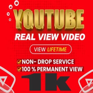 Op de afbeelding: Een rode afbeelding met het woord "YOUTUBE" in goud, samen met de tekst "REAL VIEW VIDEO" en "VIEW LIFETIME". Extra tekst omvat "NON-DROP SERVICE" en "100% PERMANENT VIEW". De afbeelding toont ook "1K" in wit.