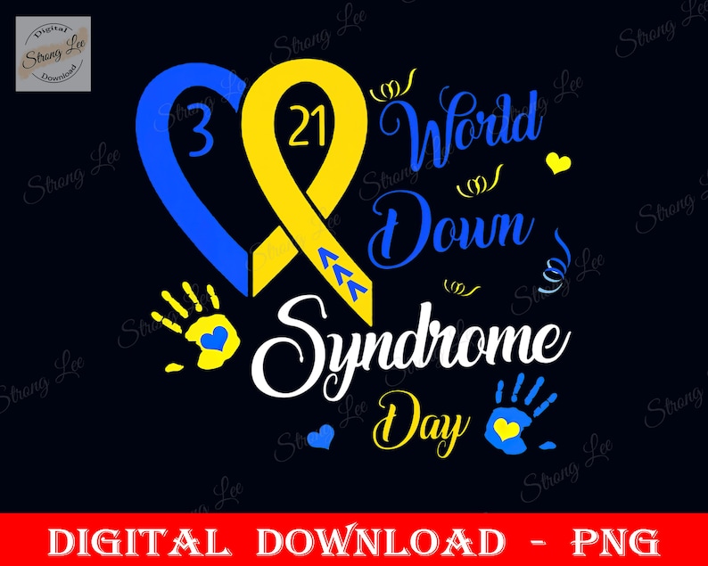 World Down Syndrome Day Shirt 21 March Png, T21 Support Down Syndrome Sublimation Design, Blue & Yellow Awareness Ribbon, Instant Download image 1