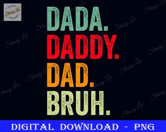 Dada Daddy Dad Bruh Png, Best Dad Ever Father's Day, Dad Sublimation Design, Father's Day Png, Happy Father's Day, Gift for Father's Day