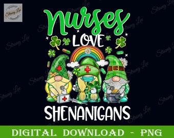 Nurses Love Shenanigans Gnomes Shamrock Png, Nurse St Patrick&#39;s Day Png, St. Patrick&#39;s Day Sublimation Png, Digital Download, Nurse Png