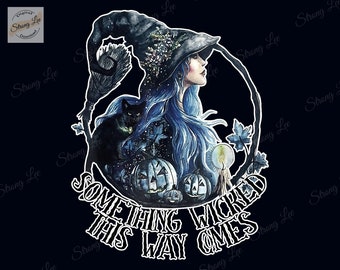 Something Wicked This Way Come Witch Halloween Png, Witch Halloween Png, Bad Witch Print Digital, Witch Png, Happy Halloween Png
