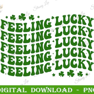 May include: Green and white graphic design with the text "Feeling Lucky" repeated five times in a wavy, retro font. The design includes shamrock and star accents.