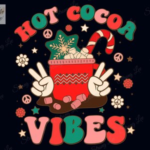 Retro Groovy Hot Cocoa Vibes Png, Hot Cocoa Png, Merry Christmas Png, Christmas Sublimation Design, Retro Christmas Png, Holidays Gift Png