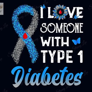 May include: Blue ribbon with a red drop of blood in the centre, surrounded by blue butterflies. Text reads "I love someone with type 1 diabetes".