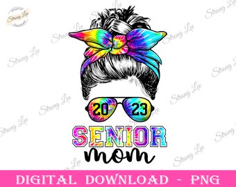 Proud Senior Mom Class of 2023 Png, Messy Bun Graduation Mother's Day Png, Mom Sublimation Design, Mama Day Png, Happy Mother's Day Png