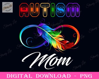 Autism Mom Neurodiversity Symbol Png, Autism Awareness Day Png, Autism Png, Autism Design, Autism Mom Sublimation Design, Mother's Day Png
