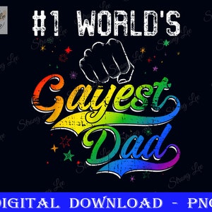 World&#39;s gayest Dad Holiday Father Papa Pops Parent Hero Png, Dad Sublimation Design, Father&#39;s Day Png, Happy Father&#39;s Day, Love Dad Png