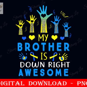 Custom Down Syndrome Brother Sibling Png, Down Syndrome Awareness T21 Png, Down Syndrome Sublimation Design, Digital, Instant Download