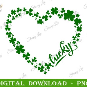 May include: Green shamrock leaves arranged in a heart shape with the word "lucky" written in a cursive font inside the heart.