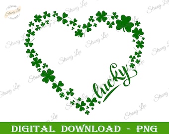 Heart Shamrock Lucky St Patrick&#39;s Day Png, Lucky Clover St Patrick&#39;s Day Png, St. Patrick&#39;s Day Sublimation Png, Heart Lucky Sublimation Png