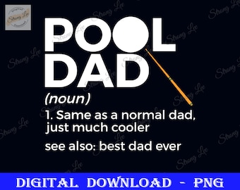 Pool Dad Definition Png, Funny Billiards Father's Day, Dad Sublimation Design, Father's Day Png, Happy Father's Day, Gift For Best Dad Ever