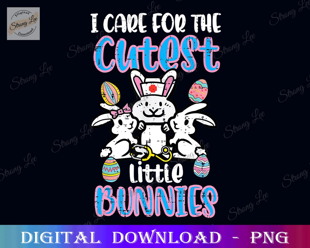 Care for Cutest Little Bunnies Day, Easter Sublimation PNG Design, Hand ...