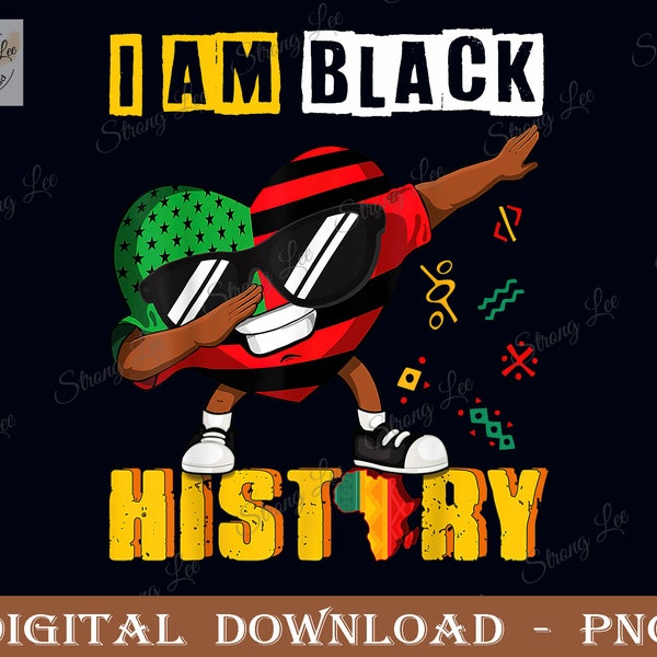 Heart Dabbing African Png, I am Black History Month Png, Black Power Png, Black History Month Quote Digital Sublimation Png, Heart Png