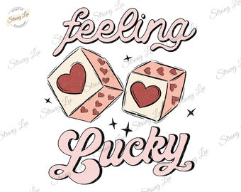 Feeling Lucky Valentine's Day Png, Valentine’s Day Png, Retro Valentine Groovy Digital Sublimation, Funny Valentine Png, Trendy Valentine