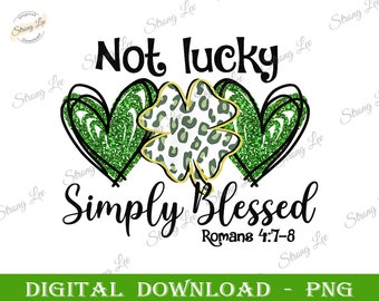 Not Lucky Just Blessed Clover Heat St Patrick's Day Png, Leopard Shamrock St. Patrick's Day png, St Patrick's Day Sublimation, Digital Png