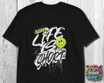 Typography Design T-Shirt with "Be Happy, Life is Too Short" Quote - Casual Inspirational Wear, Great Gift for Friends