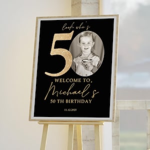 Gold Number 50th Welcome Sign, Look Who's 50 Welcome Sign, Modern 50th Sign, 50th Poster With Photo, Black and Gold Sign Template, 50THBGB