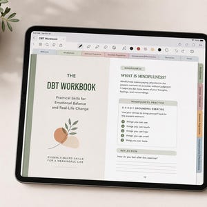 May include: A digital tablet displaying a DBT Workbook with pages titled What is Mindfulness and 5-4-3-2-1 Grounding Exercise. The interface features colored navigation tabs, a minimalist leaf graphic, and text detailing practical skills for emotional balance.