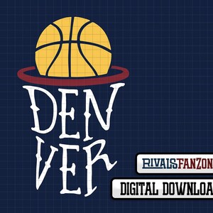 May include: A digital graphic featuring a yellow basketball above a red hoop, with the word "DENVER" in white, stylized text. The background is a dark blue grid. Includes "RIVALSFANZONE" and "DIGITAL DOWNLOAD" text.
