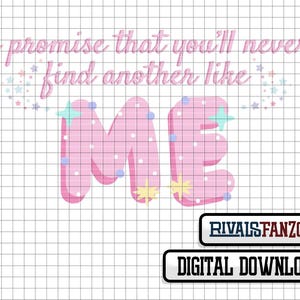 Ti prometto che non troverai mai un altro come me .svg / .png /.ai File digitale, modello, file di taglio, download immediato Clip Art Cricut Vector