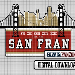 May include: A red and gold graphic with a black silhouette of the Golden Gate Bridge and the text "San Fran" with the years "XVI XIX XXIII XXIV XXIX" and "EST. 1946" below the bridge. The text "RIVALS FANZONE" and "DIGITAL DOWNLOAD" are at the bottom of the graphic.