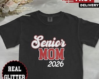 Custom Senior Mom Glitter Shirt, Glitter Senior Mom Sweatshirt, Mom Gift, Mom Sweatshirt, Custom Comfort Color Shirt, Personalized, School
