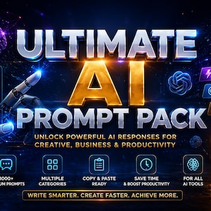 May include: Digital graphic advertising an "Ultimate AI Prompt Pack" to unlock AI responses. The image shows a glowing brain, robotic hand, and a lightbulb with "AI". The pack promises 1000+ premium prompts for creative, business, and productivity.