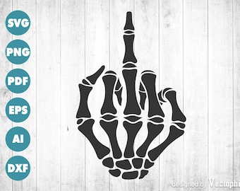 Skeleton Middle Finger SVG PNG, Edgy Vector Cut File for Cricut, Silhouette, Decal, Punk Skull Art, Goth Digital Download, Easy to Cut