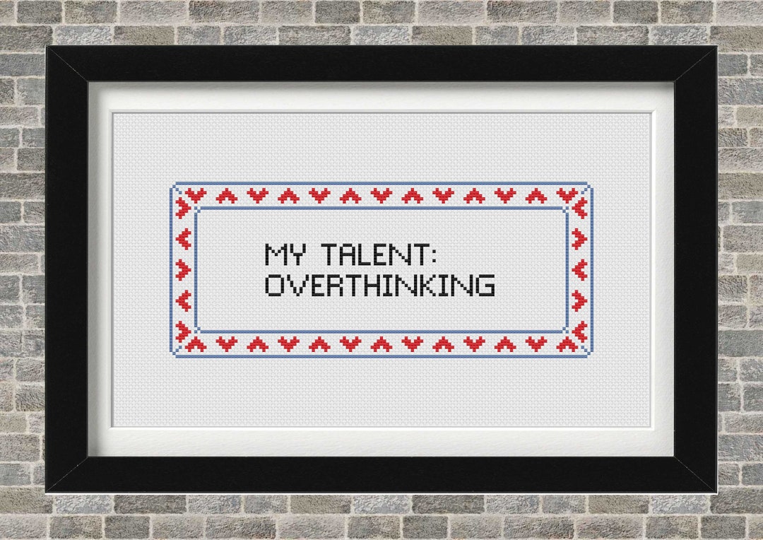 Cross Stitch Pattern. My Talent: Overthinking. Funny Quote - Etsy