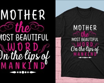 Mothers Day Tshirt Design, Most Beautiful Mother, Blessed Mama Svg, Girl Mom Svg, Mama Bear Svg, Super Mom Svg, Mom Life Svg, Mom Quotes Svg