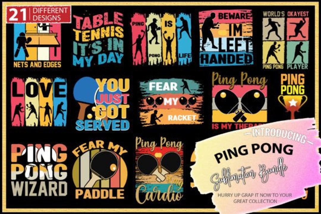 21 Ping Pong Sublimation Bundle, Printable Ping Pong Tshirt Design ...