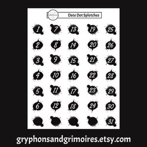 May include: Black and white printable date dot stickers with numbers 1 through 31 in a splatter design. The text "Date Dot Splotches" is at the top of the sheet.
