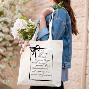 Cotton Canvas Tote Bag, Luke 6.38 Give and it will be given to you, good measure, pressed down, shaken together, running over, reusable bag