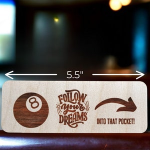 Pocket Marker 8-bolls biljard - lång rektangel - Följ dina drömmar - handgjord