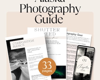 Alaska Photography Guide for Beginners  – Tips & Techniques (Digital Download)