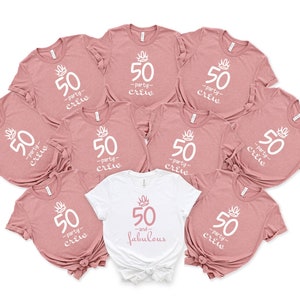 50 and Fabulous Shirt, Fifty and Fabulous Shirt, 50 Party Crew, Birthday Party Shirts, Birthday Shirts for Women, Birthday Crew Shirts