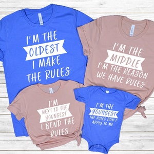 I&#39;m The Oldest I Make The Rules, Middle-Youngest Shirts, The Rules Family Matching Shirts, Sibling Set, Toddler-Youth T-Shirts