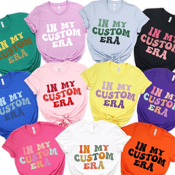 In My Era Custom Shirt, Personalized T-Shirt, Concert Outfit, Gift For Fan Girl, Cute Retro Aesthetic Women Tee, Personalized Wavy Letters,
