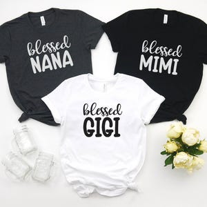 blessed nana mimi gigi shirt, granny,  grandma, mothers day gift, grandmother shirt, grandma shirt