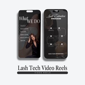 May include: Two smartphone screens display information about lash services. One screen lists services like eyelash lift and eyebrow lamination. The other screen outlines the lash extension process. The text "Lash Tech Video Reels" is at the bottom.